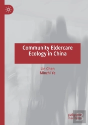 Community Eldercare Ecology In China