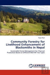 Community Forestry For Livelihood Enhancement Of Blacksmiths In Nepal