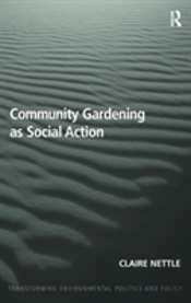 Community Gardening As Social Action