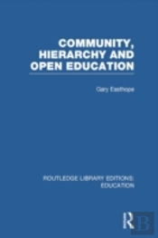 Community, Hierarchy And Open Education (Rle Edu L)