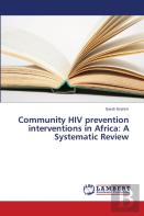 Community Hiv Prevention Interventions In Africa