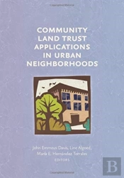 Community Land Trust Applications In Urban Neighborhoods