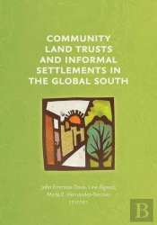 Community Land Trusts And Informal Settlements In The Global South