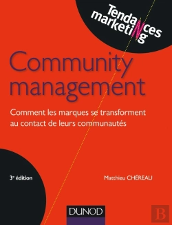 Bertrand.pt - Community Management ; Comment Faire Des Communautés Web Les Meilleures Alliées Des Marques