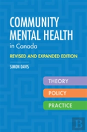 Community Mental Health In Canada, Revised And Expanded Edition