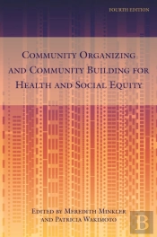 Community Organizing And Community Building For Health And Social Equity, 4th Edition