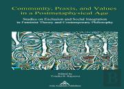 Community, Praxis, And Values In A Postmetaphysical Age