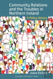 Community Relations And The Troubles In Northern Ireland