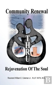 Community Renewal Thru Rejuvenation Of The Soul