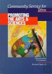 Community Service For Teens: Promoting The Arts & Sciences