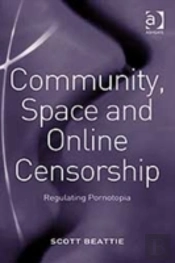 Community, Space And Online Censorship