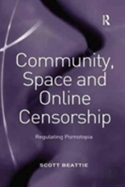 Community, Space And Online Censorship