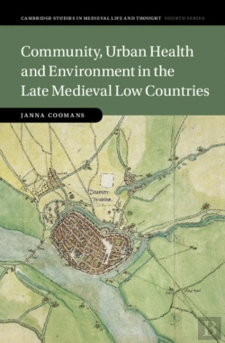 Bertrand.pt - Community, Urban Health And Environment In The Late Medieval Low Countries
