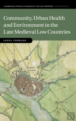 Bertrand.pt - Community, Urban Health And Environment In The Late Medieval Low Countries