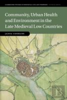 Community, Urban Health And Environment In The Late Medieval Low Countries