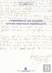Commynes Et Les Italiens : Lettres Inédites Du Mémorialiste