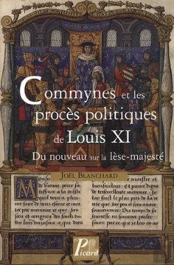 Bertrand.pt - Commynes Et Les Procès Politiques De Louis Xi ; Du Nouveau Sur La Lèse-Majesté