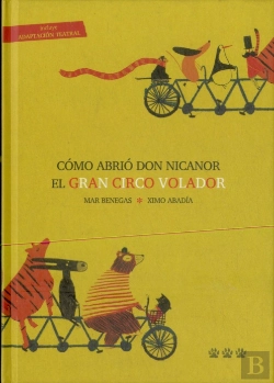 Bertrand.pt - Cómo Abrió Don Nicanor El Gran Circo Volador