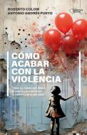 Como Acabar Con La Violencia