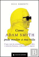 Como Adam Smith Pode Mudar a Sua Vida