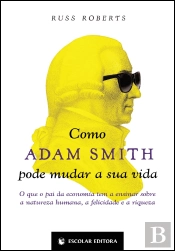 Como Adam Smith Pode Mudar a Sua Vida