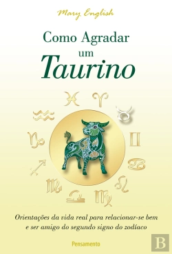 Bertrand.pt - Como Agradar Um Taurino