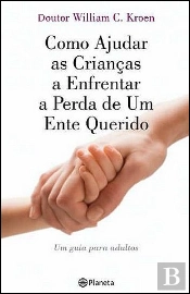 Como Ajudar as Crianças a Enfrentar a Perda de um Ente Querido