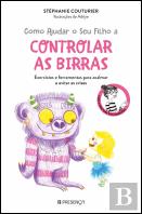 Como Ajudar o Seu Filho a Controlar as Birras