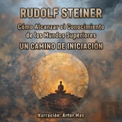 Cómo Alcanzar El Conocimiento De Los Mundos Superiores