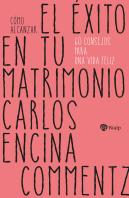 Como Alcanzar El Exito En Tu Matrimonio