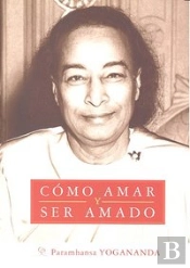 Cómo Amar Y Ser Amado