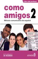 Como Amigos 2 (A2). Libro Del Profesor