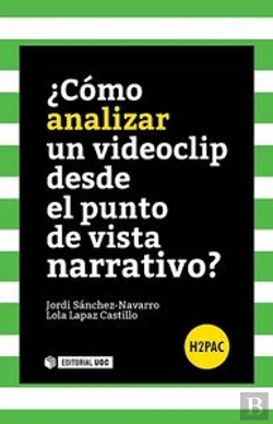 Bertrand.pt - ¿Cómo Analizar Un Videoclip Desde El Punto De Vista Narrativo?