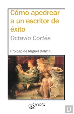Bertrand.pt - Cómo Apedrear A Un Escritor De Éxito