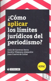 ¿Cómo Aplicar Los Límites Jurídicos Del Periodismo?