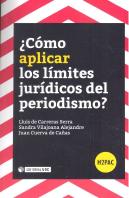 ¿Cómo Aplicar Los Límites Jurídicos Del Periodismo?