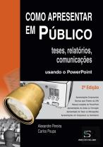 Como Apresentar em Público Teses, Relatórios e Comunicações