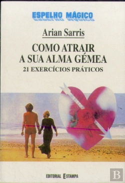 Bertrand.pt - Como Atrair a Sua Alma Gémea - 21 Exercícios Práticos
