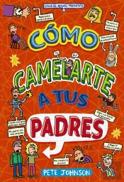 Cómo Camelarte A Tus Padres