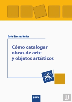 Bertrand.pt - Cómo Catalogar Obras De Arte Y Otros Objetos Artísticos