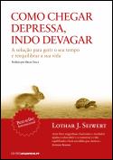 Como Chegar Depressa, Indo Devagar