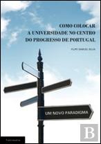 Como Colocar a Universidade no Centro do Progresso de Portugal