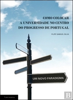 Bertrand.pt - Como Colocar a Universidade no Centro do Progresso de Portugal