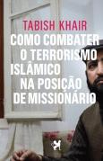 Como Combater o Terrorismo Islâmico na posição de Missionário