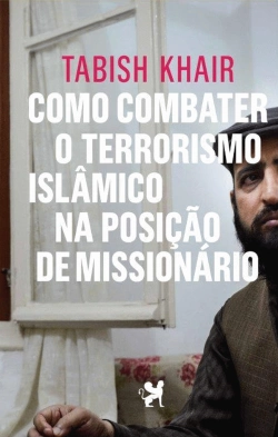 Bertrand.pt - Como Combater o Terrorismo Islâmico na posição de Missionário