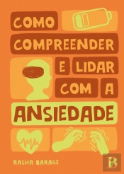 Como Compreender e Lidar com a  Ansiedade