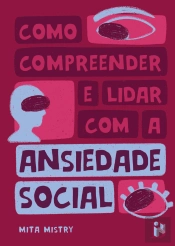 Como Compreender e Lidar com a  Ansiedade Social