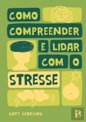 Como Compreender e Lidar com o Stresse