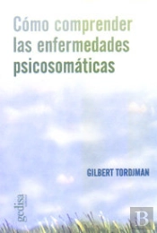 Como Comprender Las Enfermedades Psicosomáticas