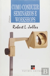 Como Conduzir Seminários e Workshops